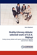 Orality-Literacy Debate: Selected Work of S.E.K. Mqhayi