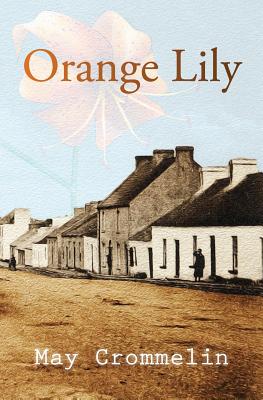 Orange Lily - Robinson, Philip (Editor), and Crommelin, May