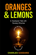 Oranges and Lemons: A Dystopian Tale with Nursery Rhymes