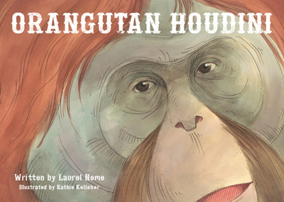 Orangutan Houdini - Neme, Laurel