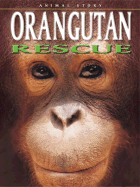 Orangutan Rescue - Dixon, Dougal, and Shapiro, Gary (Consultant editor)