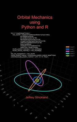 Orbital Mechanics using Python and R - Strickland, Jeffrey