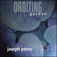 Orbiting Garden - Joseph Petric