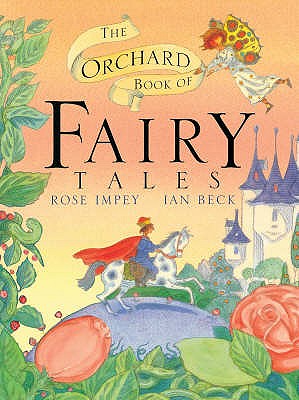 Orchard Book of Fairy Tales - Impey, Rose