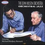 Orchestral Jazz - The John Wilson Orchestra