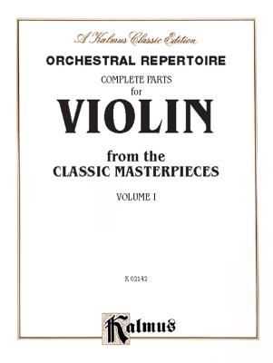 Orchestral Repertoire Complete Parts for Violin from the Classic Masterpieces, Vol 1 - Alfred Music