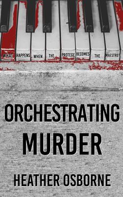 Orchestrating Murder - Osborne, Heather