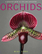 Orchids: A Practical Guide to Care and Cultivation