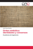 Orden simblico: identidades y consensos