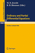 Ordinary and Partial Differential Equations: Proceedings of the Seventh Conference Held at Dundee, Scotland, March 29 - April 2, 1982 - Everitt, W N (Editor), and Sleeman, B D (Editor)