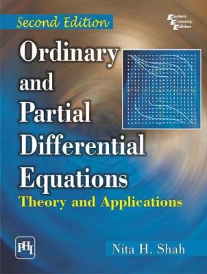 Ordinary and Partial Differential Equations: Theory and Applications - Shah, Nita H.