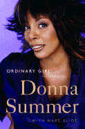 Ordinary Girl: The Journey - Summer, Donna, and Eliot, Marc