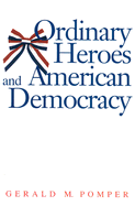 Ordinary Heroes and American Democracy