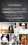 Ordinary Homeschool Dad