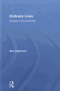 Ordinary Lives: Studies in the Everyday