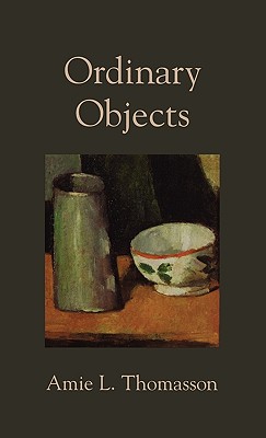 Ordinary Objects - Thomasson, Amie L