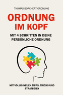 Ordnung Im Kopf: Mit 4 Schritten in Deine Persnliche Ordnung