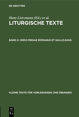 Ordo Missae Romanus Et Gallicanus - Lietzmann, Hans (Editor)