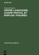 Ordre langagier, champ spatial et emplois