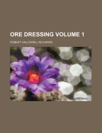 Ore Dressing; Volume 1