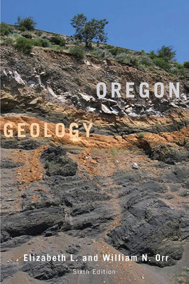 Oregon Geology - Orr, Elizabeth L, and Orr, William N