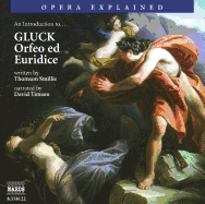 Orfeo Ed Euridice: An Introduction to Gluck's Opera