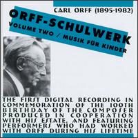 Orff: Schulwerk, Vol. 2 - Musik fr Kinder - Andreas Schumacher (percussion); Carolin Widmann (violin); Godela Orff (voices); Karl Peinkofer (percussion);...