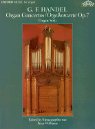 Organ Concertos =: Orgelkonzerte: Op. 7