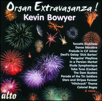 Organ Extravaganza! - Kevin Bowyer (organ)