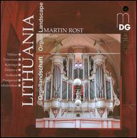 Organ Landscape: Lithuania - Martin Rost (organ)