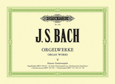 Organ Works: Shorter Chorale Preludes - Bach, Johann Sebastian (Composer), and Griepenkerl, Friedrich Conrad (Composer), and Roitzsch, Ferdinand August (Composer)