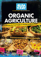 Organic Agriculture: Protecting Our Food Supply or Chasing Imaginary Risks?