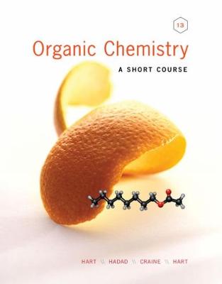 Organic Chemistry: A Short Course - Hart, David J., and Craine, Leslie, and Hart, Harold