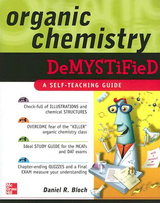 Organic Chemistry Demystified - Bloch, Daniel R