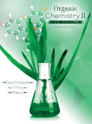 Organic Chemistry II Lab Manual - Modarelli, David, and Pang, Yi, and Li, Zhexi