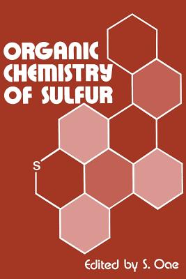 Organic Chemistry of Sulfur - Oae, S