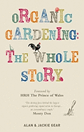 Organic Gardening: The Whole Story