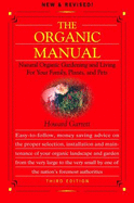 Organic Manual: Natural Organic Gardening and Living for Your Family, Plants, and Pets