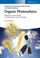 Organic Photovoltaics: Materials, Device Physics, and Manufacturing Technologies