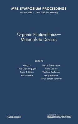Organic Photovoltaics - Materials to Devices: Volume 1390 - Li, Gang (Editor), and Nguyen, Thuc-Quyen (Editor), and Olson, Dana C. (Editor)