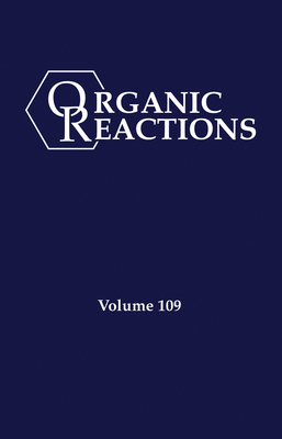 Organic Reactions, Volume 109 - Evans, P Andrew