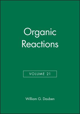 Organic Reactions, Volume 21 - Dauben, William G