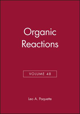 Organic Reactions, Volume 48 - Paquette, Leo A