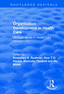 Organisation Development in Health Care: Strategic Issues in Health Care Management