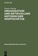 Organisation und Entwicklung historischer Wortsch?tze