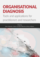 Organisational diagnosis: Tools and applications for practitioners and researchers