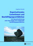 Organisationales Commitment Und Beschaeftigungsverhaeltnisse: Eine Operationalisierung Unter Dem Aspekt Sich Veraendernder Beschaeftigungsverhaeltnisse