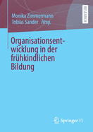 Organisationsentwicklung in Der Fr?hkindlichen Bildung