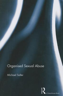 Organised  Sexual Abuse - Salter, Michael