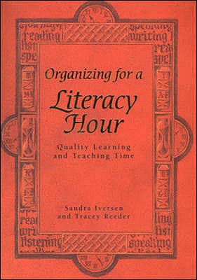 Organising for A Literacy Hour - Iversen, Sandra, and Reeder, Tracey
